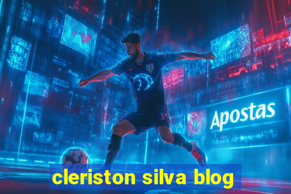 cleriston silva blog